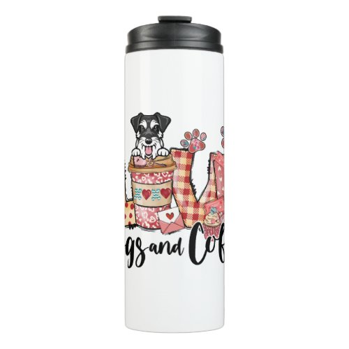 Mini Schnauzer Dog Coffee Lover Dog Mom Valentine Thermal Tumbler