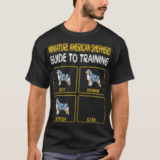 Miniature American Shepherd Guide To Training T-Shirt