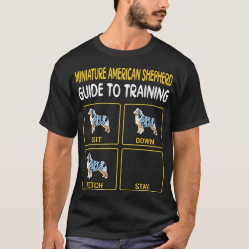 Miniature American Shepherd Guide To Training T_Shirt