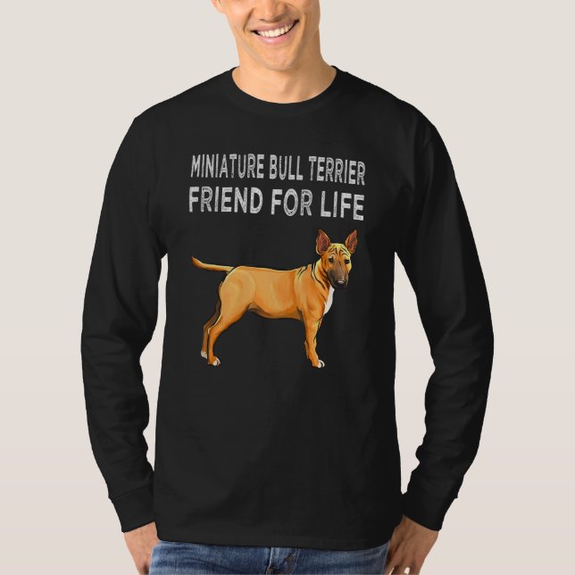 Miniature Bull Terrier Friend For Life Dog Friends T-Shirt (Front)