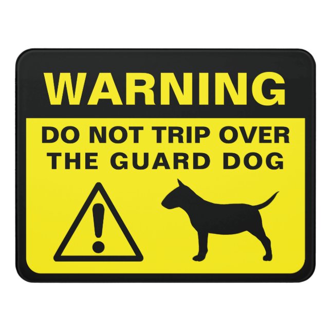 Miniature Bull Terrier Funny Guard Dog Warning Door Sign (Contemporary Front)