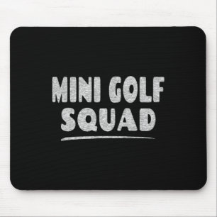 Miniature Golf Golfing Group - Mini Golf Squad Mouse Pad