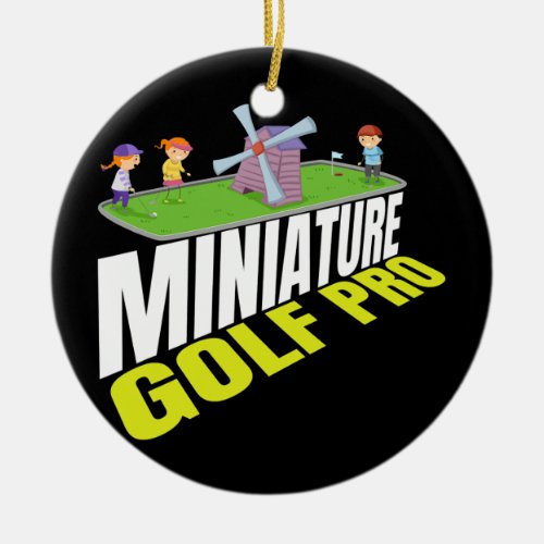 Miniature Golf Pro I Golfclub Golfer Golf Golfers Ceramic Ornament