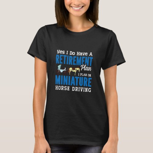 Miniature Horse Driving Cart Saddle Wagon Mini Hor T_Shirt