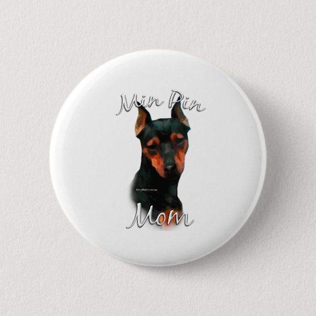 Miniature Pinscher (blk) Mom 2 Pinback Button (Front)