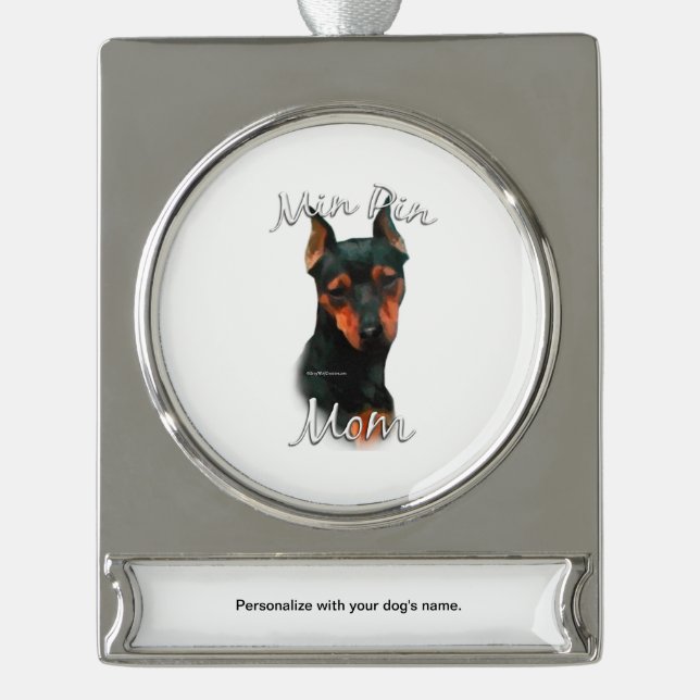 Miniature Pinscher (blk) Mom 2 Silver Plated Banner Ornament (Front)