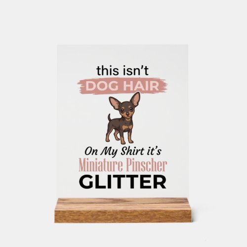 Miniature Pinscher Glitter Funny Dog Shirt Design_ Acrylic Sign