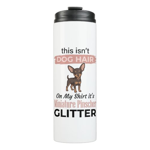 Miniature Pinscher Glitter Funny Dog Shirt Design_ Thermal Tumbler