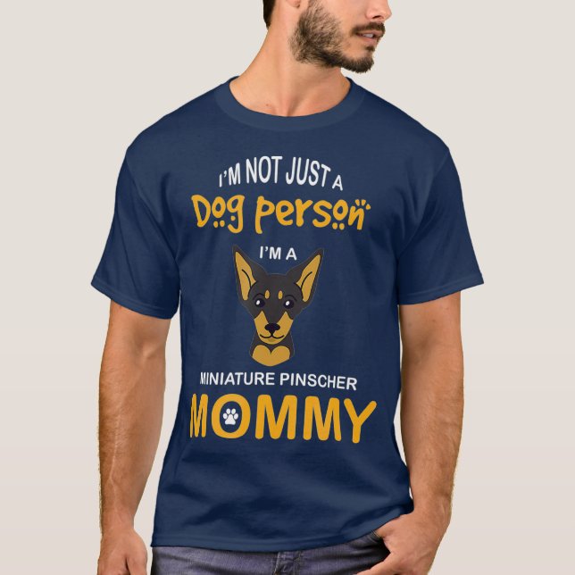 Miniature Pinscher Min Pin Mom Dog Mommy T-Shirt (Front)