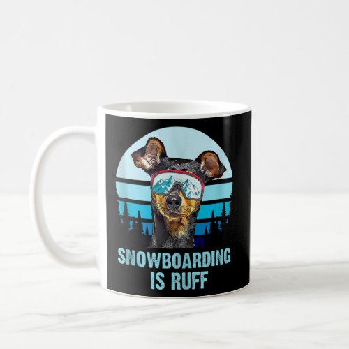 Miniature Pinscher Winter Snowboarding is Ruff Dog Coffee Mug