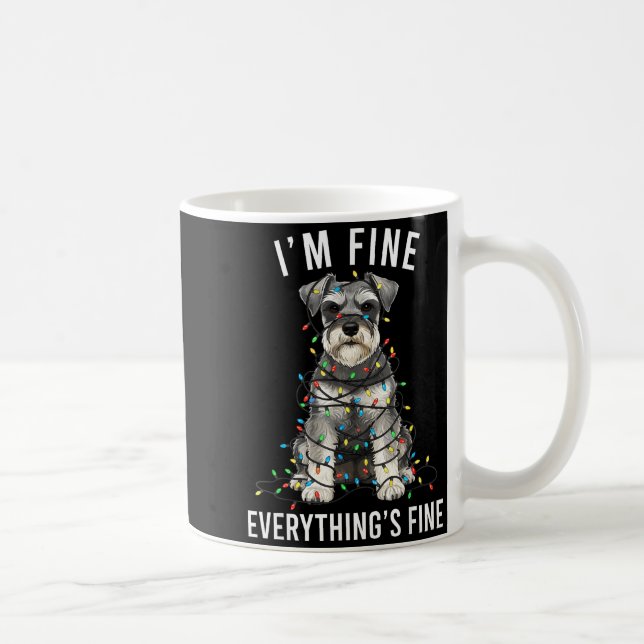Miniature Schnauzer Christmas I'm Fine Everything  Coffee Mug (Right)