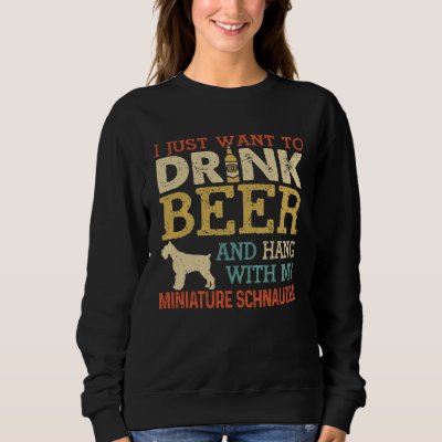 Miniature Schnauzer Dad Drink Beer Hang With Dog   Sweatshirt