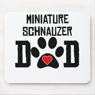 Miniature Schnauzer Dad Mouse Pad