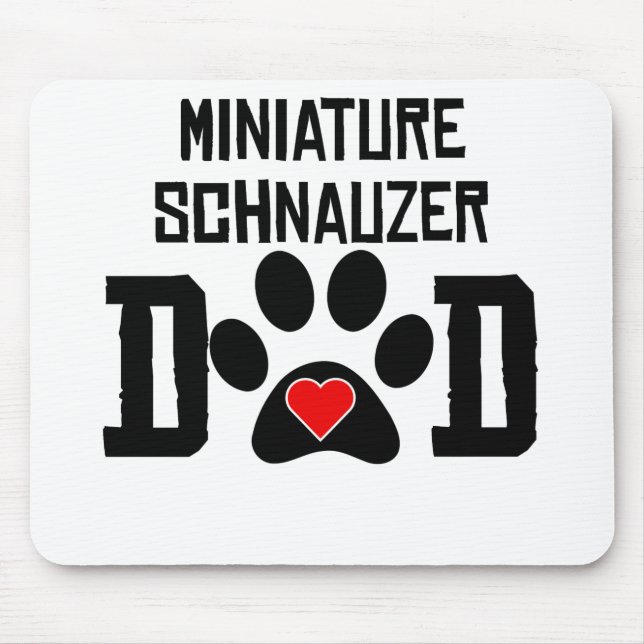 Miniature Schnauzer Dad Mouse Pad (Front)