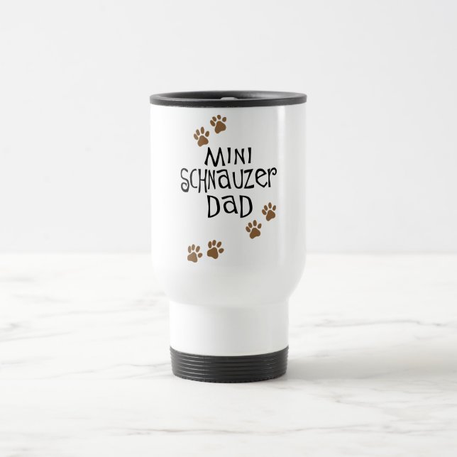 Miniature Schnauzer Dad Travel Mug (Center)