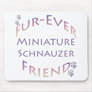 Miniature Schnauzer  Furever Mouse Pad
