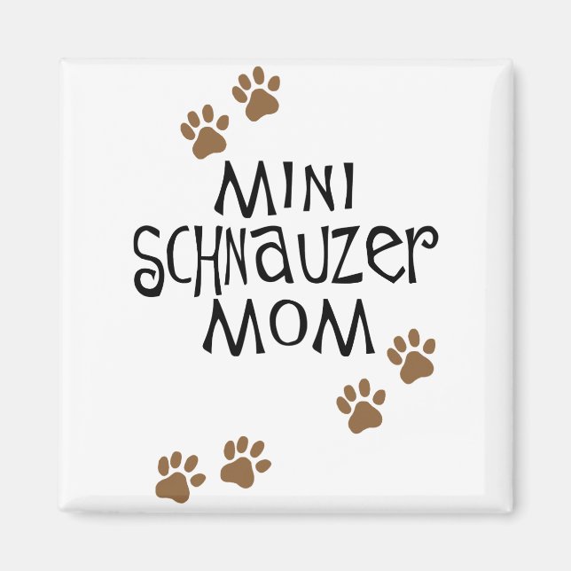 Miniature Schnauzer Mom Magnet (Front)
