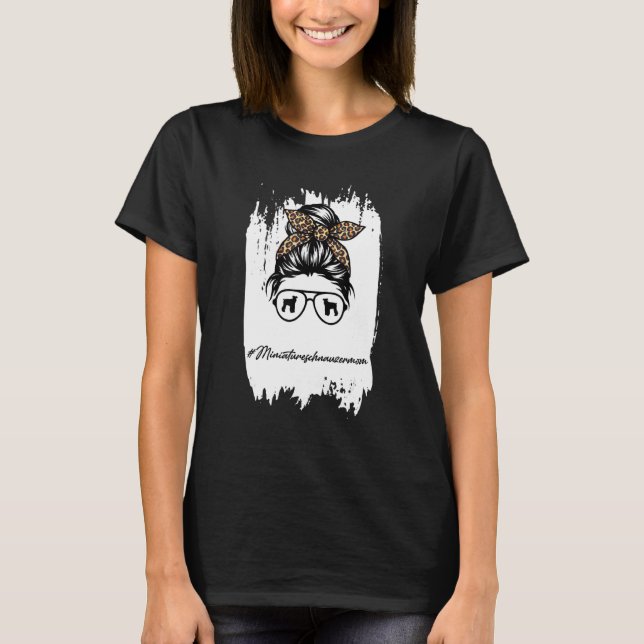 Miniature Schnauzer Mom Messy Bun Leopard T-Shirt (Front)