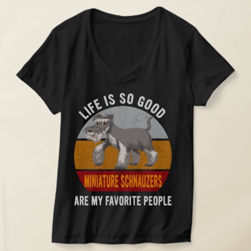 Miniature Schnauzers Are My Favorite People Dogmom T_Shirt