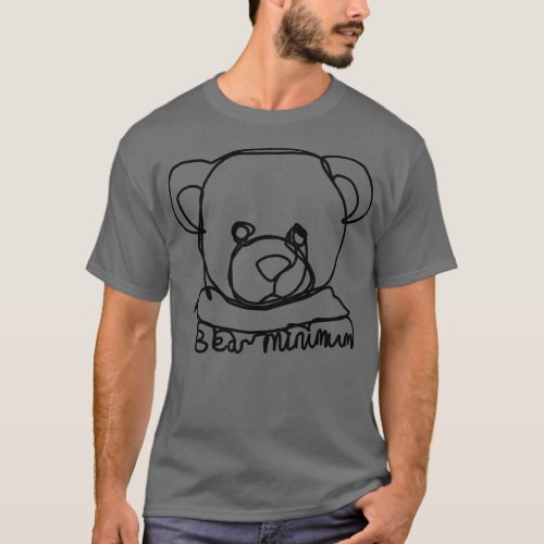 Minimal Bear Minimum Portrait Pun T_Shirt