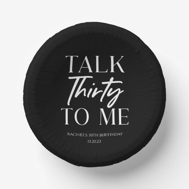 Minimal Black Talk Thirty To Me 30th Birthday Paper Bowls (Front)