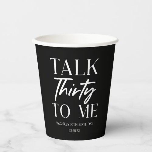 Minimal Black Talk Thirty To Me 30th Birthday Paper Cups