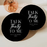 Minimal Black Talk Thirty To Me 30th Birthday  Paper Plates<br><div class="desc">These are Minimal Black and White Talk Thirty To Me 30th Birthday Party Paper Plates!</div>
