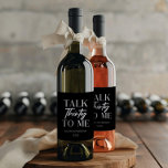 Minimal Black Talk Thirty To Me 30th Birthday Wine Label<br><div class="desc">These are Minimal Black and White Talk Thirty To Me 30th Birthday Party Wine Bottle Labels!</div>