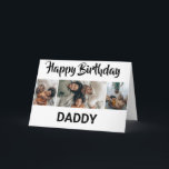 Minimal Black & White 3 Photo Collage | Birthday Card<br><div class="desc">Everyone will love these contemporary 3 photo collage birthday cards, with a bold script font which says 'HAPPY BIRTHDAY' and at the bottom it says 'DADDY' this can be changed to any relative, friend or name! The text font style, size and color can be changed by clicking on the customize...</div>