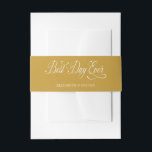 Minimal Calligraphy Script "Best Day Ever" Wedding Invitation Belly Band<br><div class="desc">Modern and Minimal design printed Best Day Ever Calligraphy Script Personalized Wedding Invitation Belly Band that can be customized with your text. Check out the Graphic Art Design store for other products that match this design!</div>