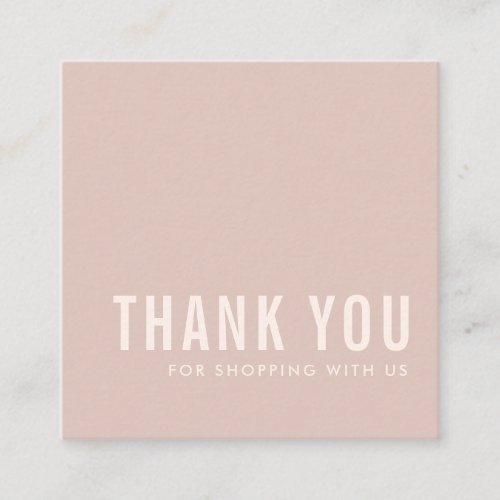 MINIMAL CHIC SIMPLE PINK BLUSH THANK YOU SHOPPING SQUARE BUSINESS CARD