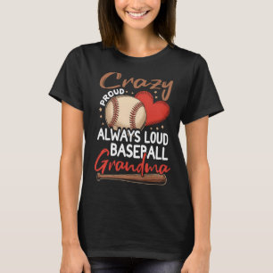 Minimal Crazy Proud Always Loud Baseball T-Shirt