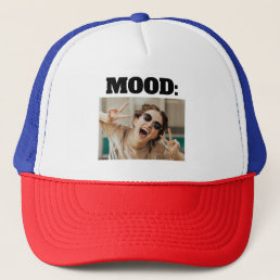 Minimal Custom MOOD Funny Add Photo Trucker Hat