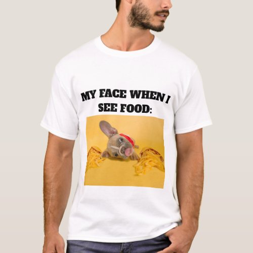 Minimal Custom My Face When I See Food Add Photo T_Shirt