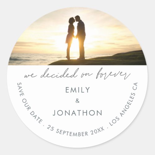 Minimal Decided on Forever Photo Save the Date Classic Round Sticker