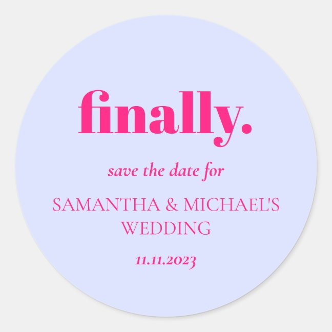 Minimal Design Lilac Pink Finally Save Date Classic Round Sticker