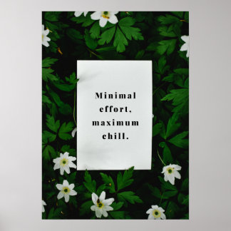 Minimal effort, maximum chill. Anti Motivation Poster