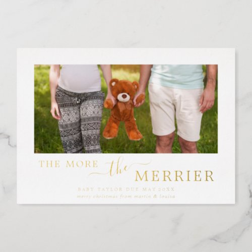 Minimal Foil The More The Merrier Pregnancy Photo Foil Holiday Card