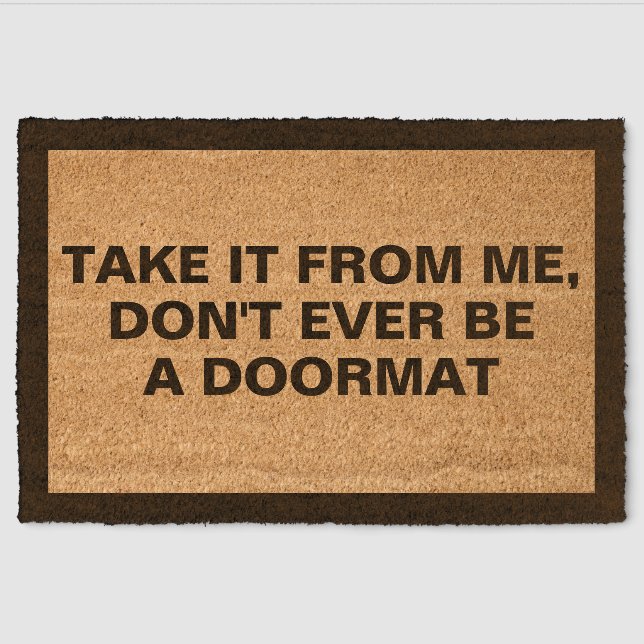 Minimal Funny Don't Ever Be A Doormat Coir Mat (Front)