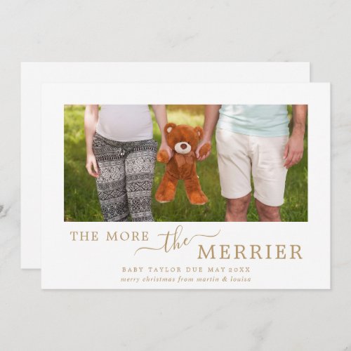 Minimal Gold The More The Merrier Pregnancy Photo Holiday Card