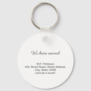 minimal gray we have moved add name address text  keychain