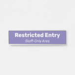 [ Thumbnail: Minimal, Humble "Restricted Entry" Sign ]
