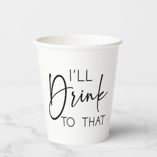 Minimal I'll Drink To That Custom Names Wedding Paper Cups