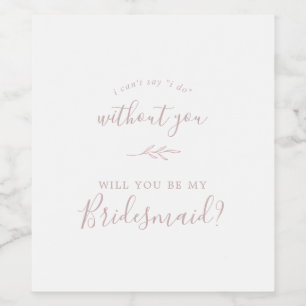 Minimal Leaf   Blush Pink Bridesmaid Proposal Wine Label