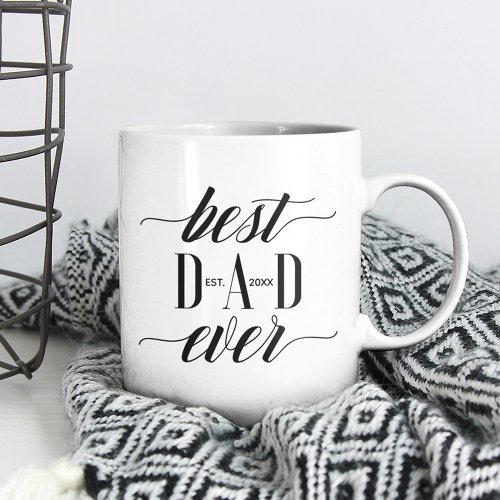 Minimal Modern Best Dad Ever Script Fathers Day Coffee Mug