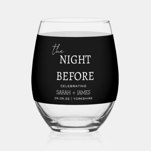Minimal Modern Black The Night Before Wedding  Stemless Wine Glass