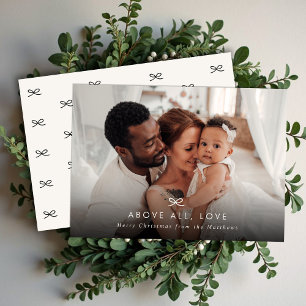 Minimal Modern Bow Above All Love Christmas Photo Holiday Card