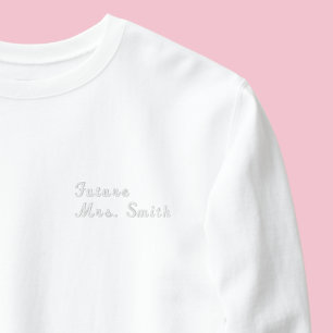 Minimal Modern Custom Future Mrs Embroidered Sweatshirt