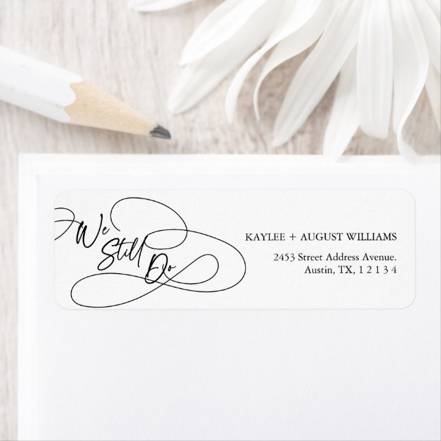 Minimal Modern Fancy Script "We Still Do" Wedding Label (Insitu)