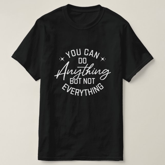 Minimal Motivational Quote – You Can Do Anything,  T-Shirt (Design Front)
